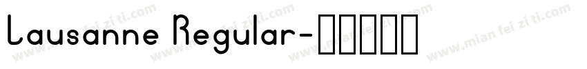 Lausanne Regular字体转换